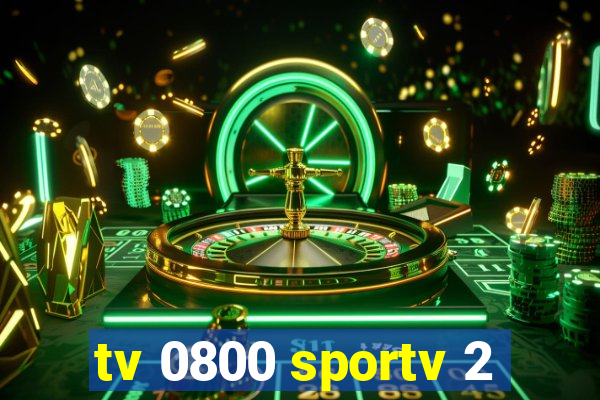 tv 0800 sportv 2